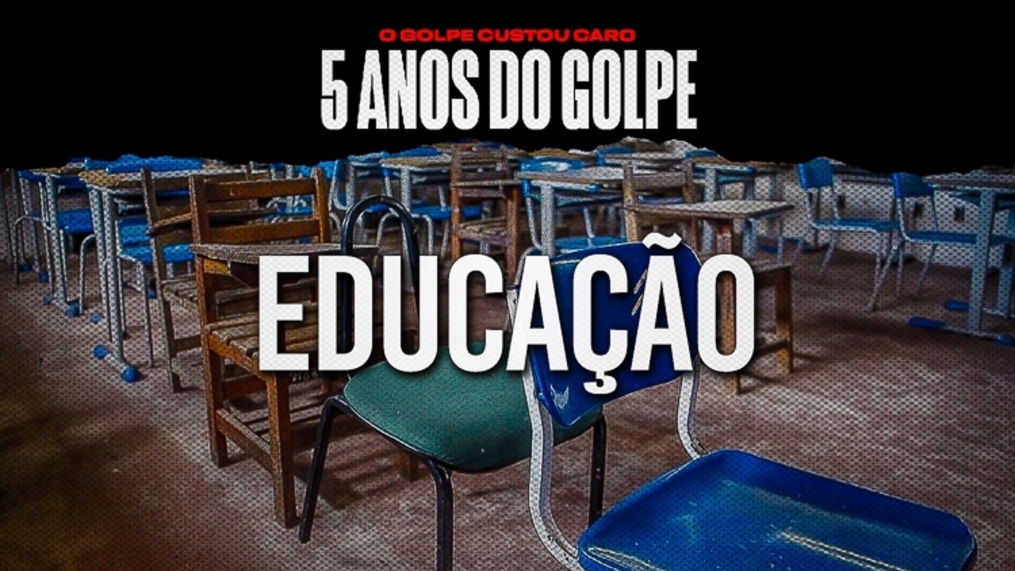 5 anos do golpe: crime contra a Petrobras e a educação