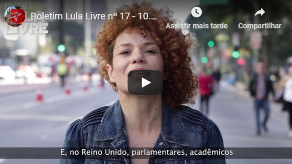 A décima sétima edição do Boletim Lula Livre está no ar