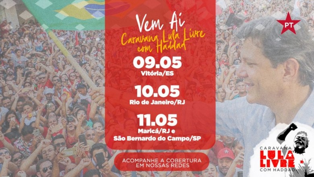 Confira agenda da Caravana Lula Livre com Haddad