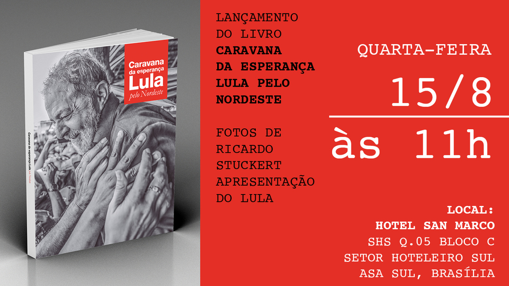 Lançamento do livro “Caravana da Esperança, Lula pelo Nordeste”