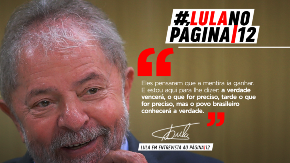 Lula ao Página/12: ʽO povo conhecerá a verdadeʼ