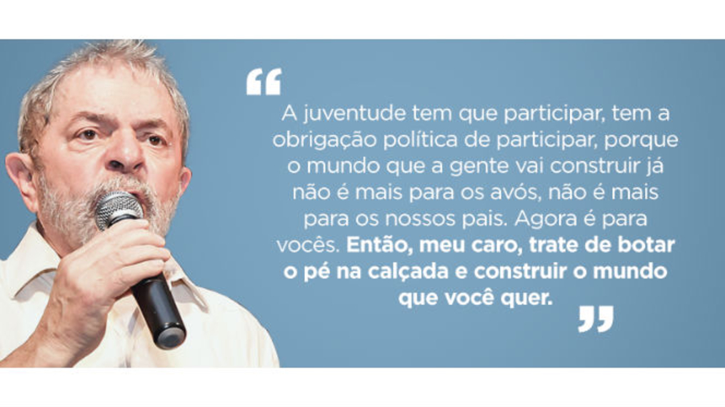 “Trata de botar o pé na calçada e construir o mundo que você quer”, Lula diz à juventude