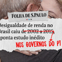 Desigualdade caiu durante os governos Lula e Dilma